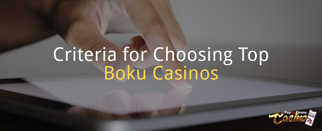 Criteria for Choosing Top Boku Casinos
