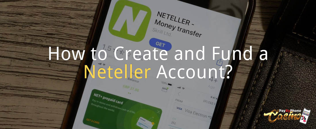 How to Create and Fund a Neteller Account?