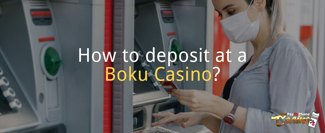 How to deposit at a Boku Casino?