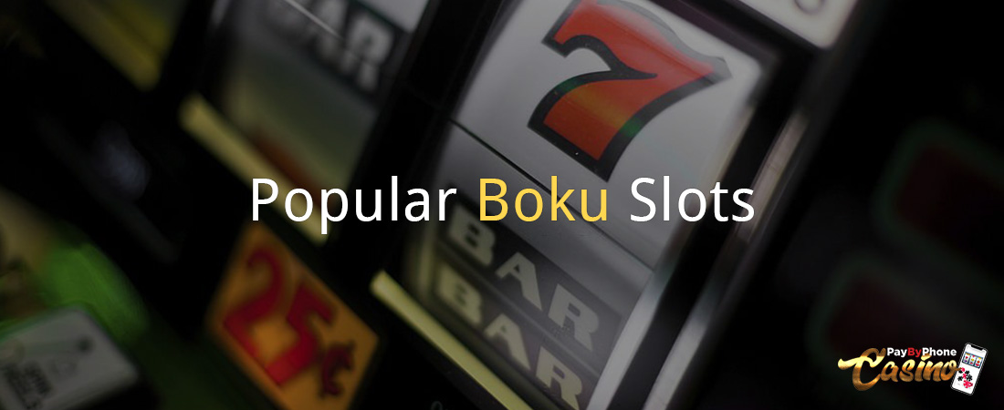 Popular Boku Slots