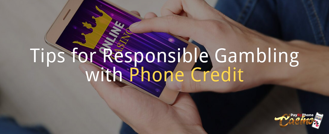 Tips for Responsible Gambling with Phone Credit
