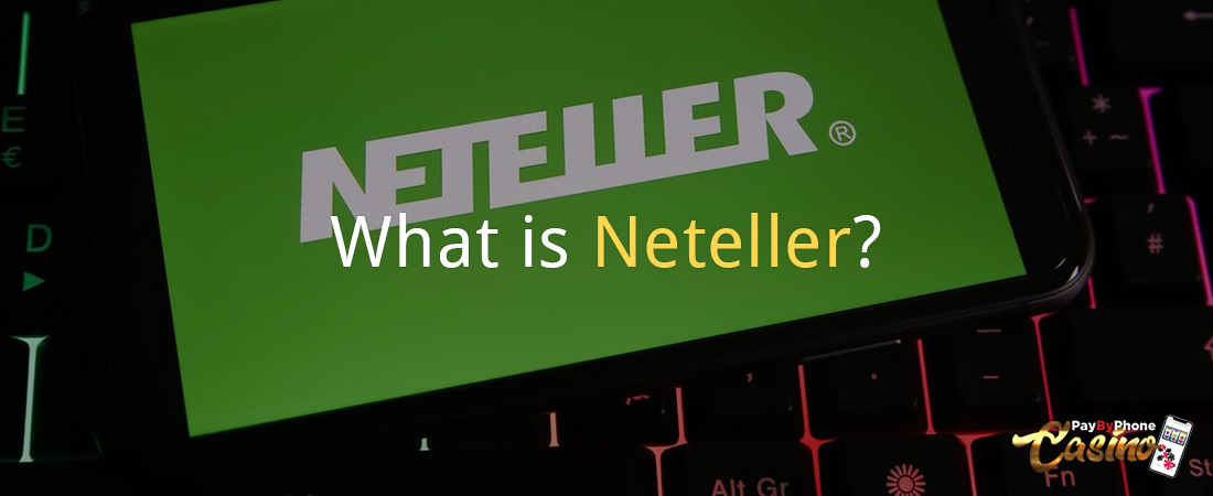 What is Neteller?