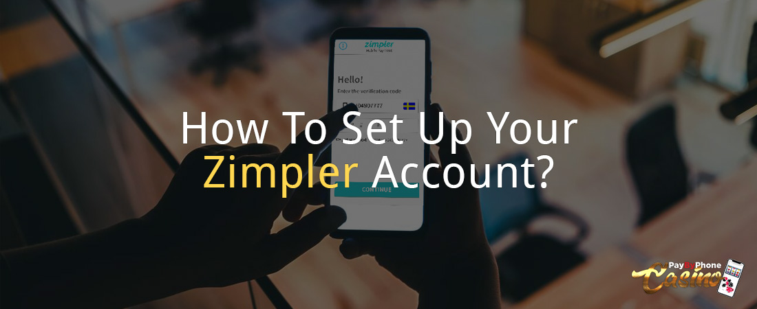 How To Set Up Your Zimpler Account?