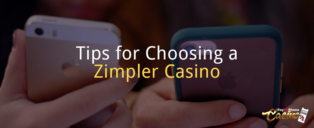 Tips for Choosing a Zimpler Casino